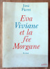 Eva Viviane et la Fée Morgane.. José Pierre.