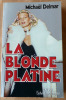 La Blonde Platine. Roman.. Delmar (Michaël).