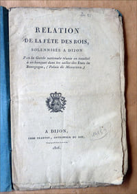Relation de La Fête des Rois Solennisée à Dijon par la Garde nationale réunie en totalité à un banquet dans la Salle des Etats de Bourgogne (Palais de Monsieur).