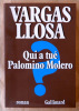 Qui a tué Palomino Molero.. Vargas Llosa (Mario).