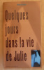 Quelques jours dans la Vie de Julie.. Rivière (Frédéric).