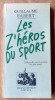 Les Z'héros du Sport. Tableau des moeurs sportives de notre temps.. Fabert (Guillaume).