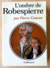 L'Ombre de Robespierre.. Gascar (Pierre).