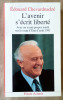 L'Avenir s'écrit Liberté. Avec un avant-propos inédit sur le coup d'état d'août 1991.. Chevardnadzé (Edouard).