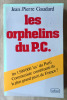Les Orphelins du P.C.. Les 1 500 000 "ex" du Part Communiste constituent-ils le plus grand parti de France?. Gaudard (Jean-Pierre).