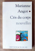 Cris du Corps. Nouvelles.. Angot (Marianne).