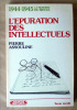 L'Epuration des Intellectuels. 1944-1945.. Assouline (Pierre).