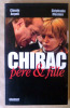 Chirac père et fille.. Angeli (Claude) et Mesnier (Stéphanie).
