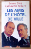 Les Amis de l'Hôtel de Ville.. Dive (Bruno) et Tabard (Guillaume).