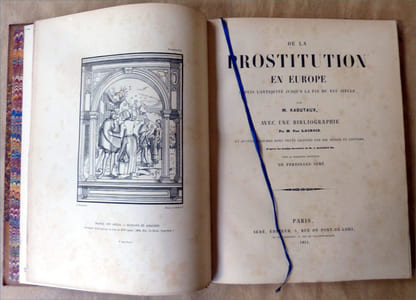 De La Prostitution en Europe depuis l'Antiquité jusqu'à la fin du XVIème siècle, avec une bibliographie de Paul Lacroix.