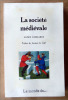 La Société Médiévale. Préface de Jacques Le Goff.. Gerhards (Agnès).