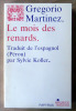 Le Mois des Renards. Traduit de l'Espagnol (Pérou), par Sylvie Koller.. Martinez (Gregorio).