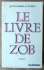 Le Livre de Zob.. Zufferey (Jean-Gabriel).