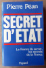 Secret d'Etat. La France du secret; les secrets de la France.. Péan (Pierre).