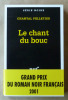 Le Chant du Bouc. Grand Prix du Roman Noir Français2001.. Pelletier (Chantal).