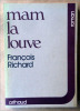 Mam la Louve.. Richard (François).