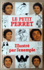 Le Petit Perret.. Perret (Pierre).