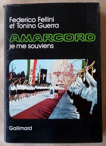 Amarcord. Je me souviens. Avec une photo dédicacée signée de Fellini, à Rome en 1973.