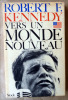 Vers un Monde Nouveau.. Kennedy (Robert F.).