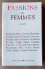 Passions de Femmes. Nouvelles. . Collectif. (De berg; De Boutiny; Cerf; Chapsal; Dougnac; Dugas; Gray; Larue; Nicoïdski; Rey; Reyes; Rykiel; ...