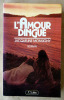 L'Amour Dingue.. Monsigny (Jacqueline).