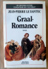 Graal-Romance.. Le Dantec (Jean-Pierre).