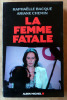 La Femme Fatale.. Bacqué (Raphaêlle) et Chemin (Ariane).