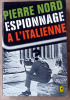 Espionnage à L'Italienne.. Nord (Pierre).