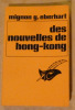 Des Nouvelles de Hong-Kong.. Eberhart (Mignon G.).