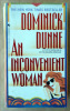 An Inconvenient woman.Texte en anglais. . Dunne (Dominick).