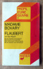 Madame Bovary de Flaubert. Une enquête sociologique; province et bougeoisie; techniques romanesques; une réaction anti-romantique.. Riegert (Guy).