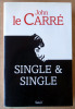 Single & Single.. Le Carré (John).