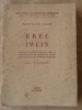 Erec- Iwein. Extraits accompagnés des textes de Chrétien de Troyes avec introduction notes et glossaire par Jean Fourquet.. D'Aue (Hartmann).