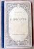 Hippolyte. Texte grec révisé par G Dalmeyda.. Euripide.