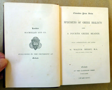 Specimens of Greek Dialects being a four greek reader; with introduction and Notes by W. Walter Merry, M.A..