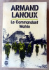 Le Commandant Watrin.. Lanoux (Armand).