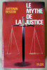 Le Mythe de la Justice.. Besson (Antonin).