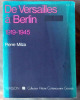 De Versailles à Berlin. 1919-1945.. Milza (Pierre).