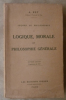 Leçons de Philosophie II. Logique, Morale et Philosophie Générale.. Rey (A.).