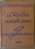 La Mouche Le Lancer léger.. Burnand (Tony) et Barbellion (P.)