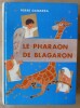 Le Pharaon de Blagaron.. Gamarra (Pierre).