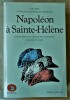 Napoléon à Sainte-Hélène. Textes préfacés, choisis et commentés pat Jean Tulard.. Las casès; Gourgaud; Montholon et Bertrand. 