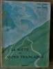 La Route des Alpes Françaises. " La Route Napoléon".. Ferrand (Henri) et Guiton (Paul).