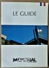 Le Guide du Mémorial. Un Musée pour la Paix.. Collectif.