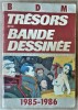 Trésors de La Bande Dessinées. Catalogue encyclopédique 1985-1986. . Bera; Denni et Mellot.
