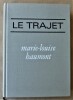Le Trajet. Collection "Le Cercle du Nouveau Livre".. Haumont (Marie-Louise).