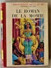 Le Roman de La Momie. Collection "Rouge et Or".. Gautier (Théophile).