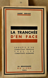 La Tranchée d'en Face. Enquête d'un combattants français chez les combattants allemands.