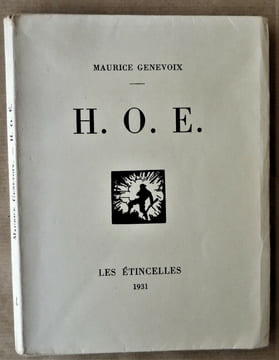 H.O.E.. Huitème livre de la "Collection des Témoignages de Combattants Français". Edition Originale.. Genevoix (Maurice).