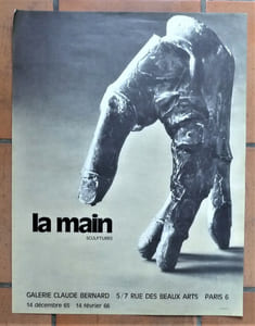 Affiche éditée à l'occasion de l'exposition "La Main, Sculptures" à la Galerie Claude Bernard du 14 décembre 1965 au 14 février 1966.